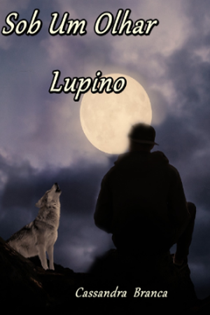 8 - Sob Um Olhar Lupino