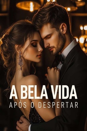 A Bela Vida Após o Despertar