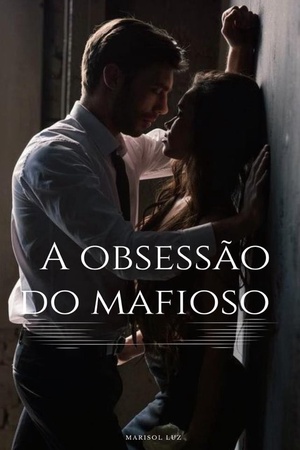 A obsessão do Mafioso