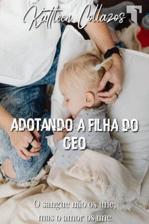 Adotando a filha do CEO