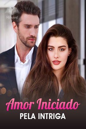 Amor Iniciado pela Intriga