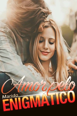 Amor pelo Marido Enigmático
