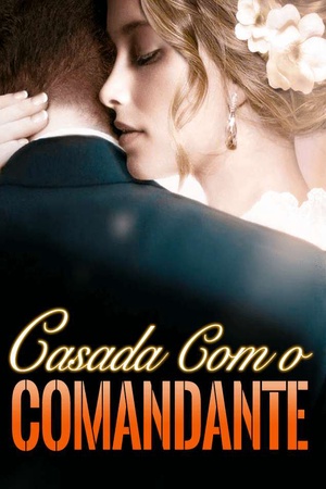 Casada com o Comandante