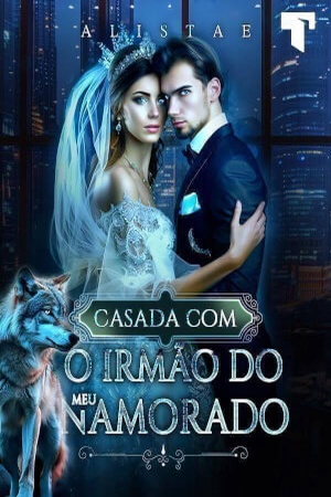 Casada com o irmão do meu namorado