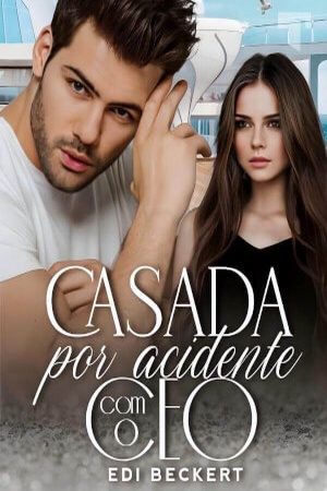 Casada por acidente com o CEO