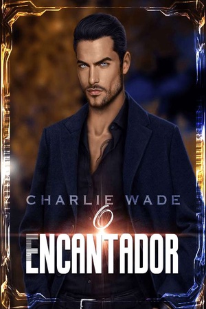 Charlie Wade, O Encantador