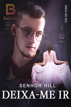 Deixa-me ir Senhor Hill
