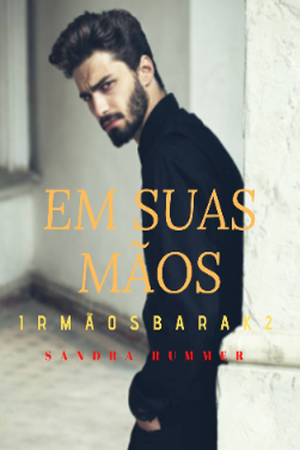 Em suas Mãos (Barak 2)