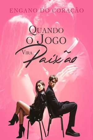 Engano do Coração: Quando o Jogo Vira Paixão