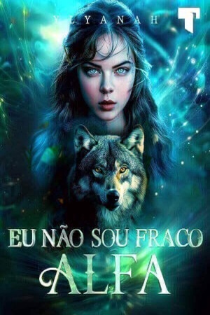 Eu não sou fraco, Alfa