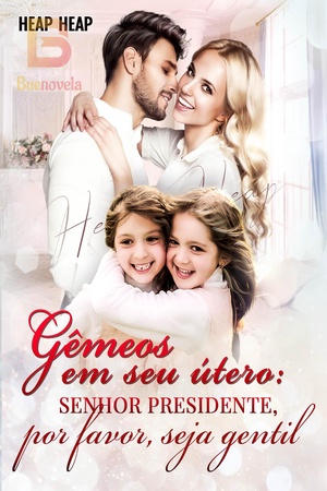 Gêmeos em seu útero: Senhor presidente, por favor, seja gentil