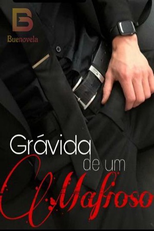 Grávida de um mafioso