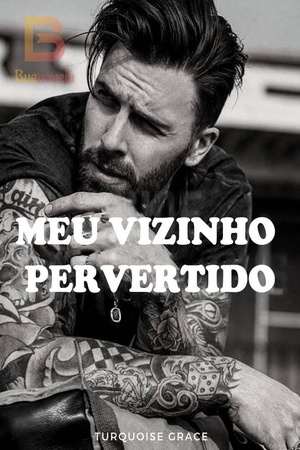 Meu Vizinho Pervertido