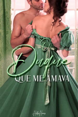 O Duque que me amava - Série Capman's, Livro 1