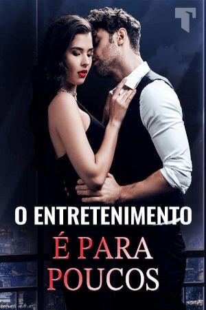 O Entretenimento é para poucos