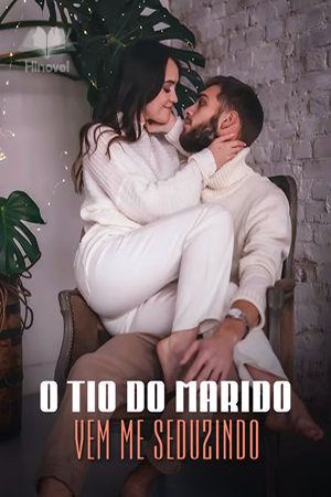 O tio do marido vem me seduzindo