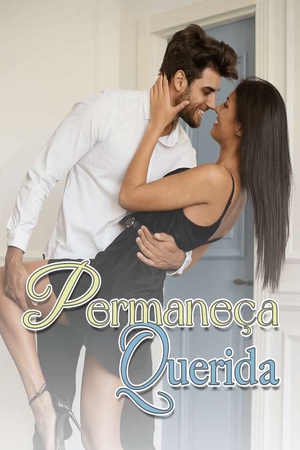 Permaneça, Querida