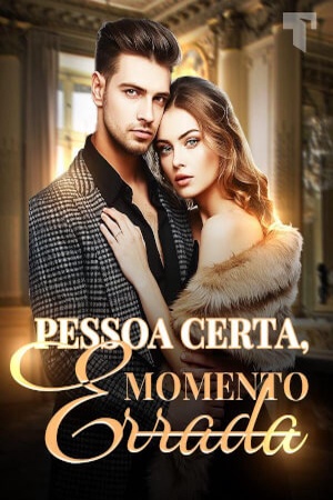 Pessoa Certa, Momento Errada