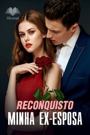 Reconquisto Minha Ex-esposa