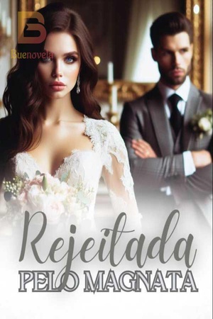 Rejeitada pelo Magnata
