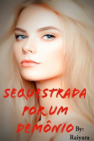 Sequestrada Por Um Demônio