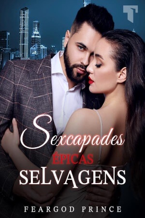 Sexcapades épicas selvagens