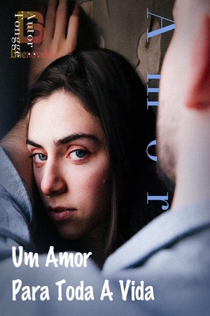Um Amor Para Toda A Vida