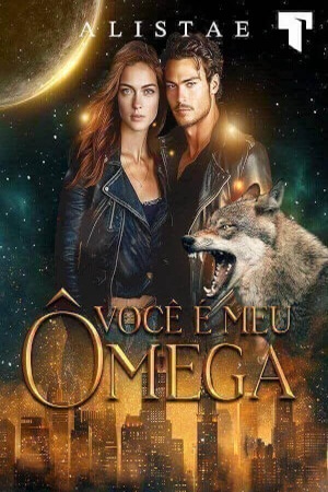 Você é meu, Ômega